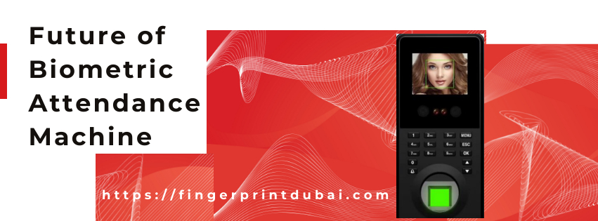 Future of Biometric attendance machine