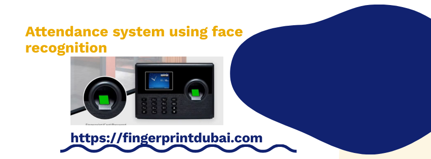 Attendance system using face recognition