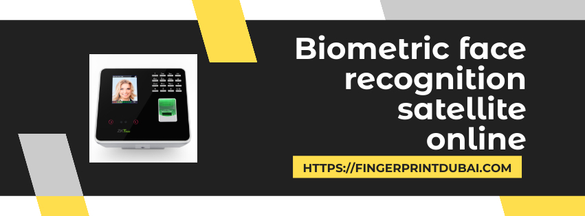 Biometric face recognition satellite online