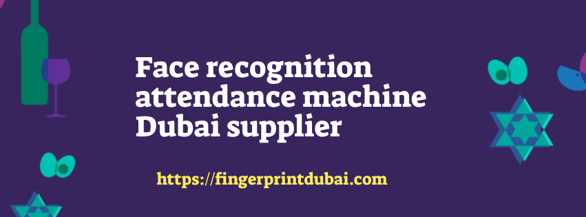 Face recognition attendance machine Dubai supplier