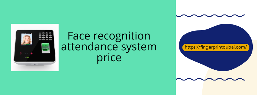 Face recognition attendance system price