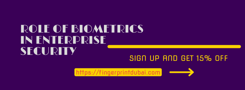 Role of biometrics in enterprise security