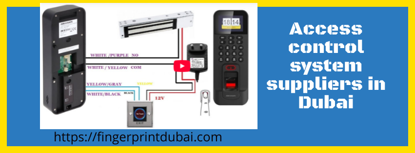 Access control system suppliers in Dubai