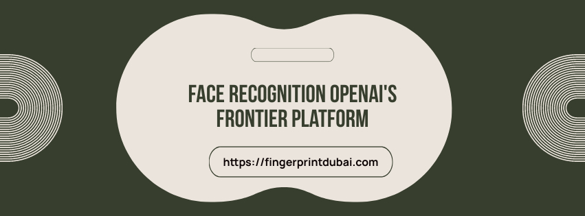 Face Recognition OpenAI's Frontier platform