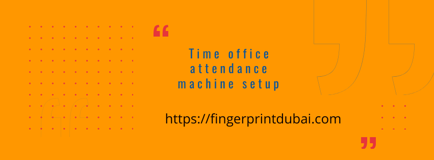 Time office attendance machine setup