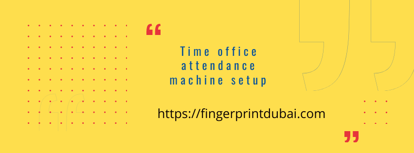 Time office attendance machine setup