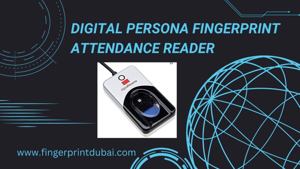 Digital Persona Fingerprint Attendance Reader