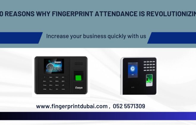 10 Reasons Why Fingerprint Attendance is Revolutionizing