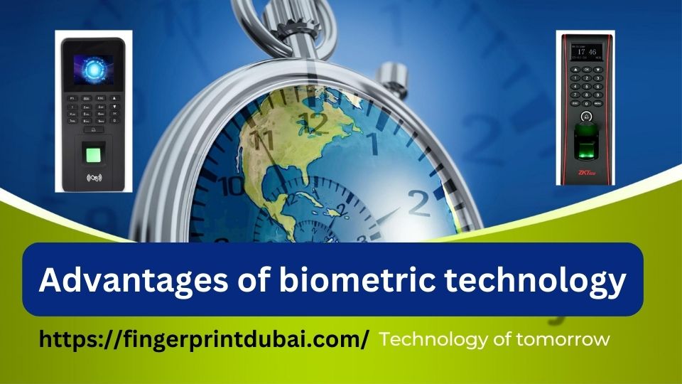 Advantages of Biometric Technology