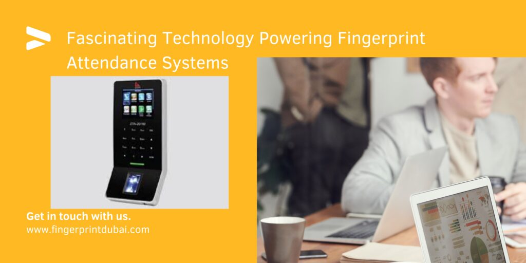Fascinating Technology Powering Fingerprint Attendance