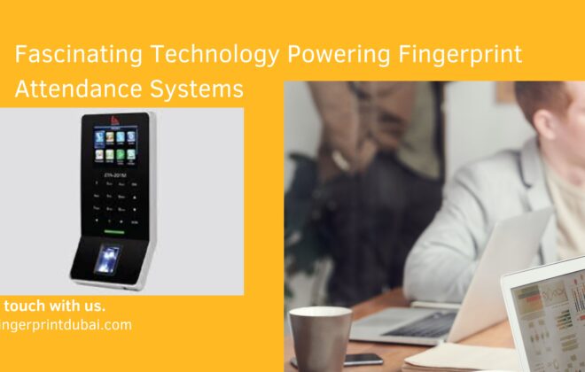 Fascinating Technology Powering Fingerprint Attendance Systems