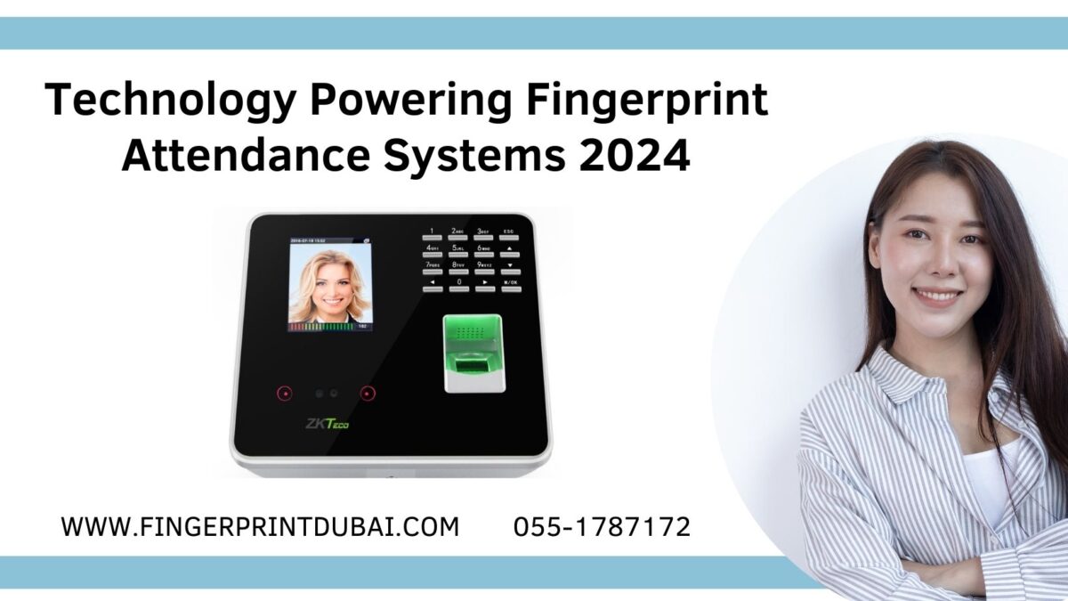 Technology Powering Fingerprint Attendance 2024