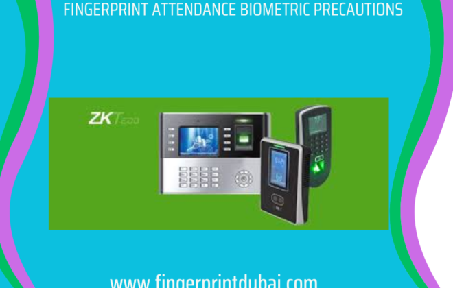 Fingerprint Attendance Biometric Precautions