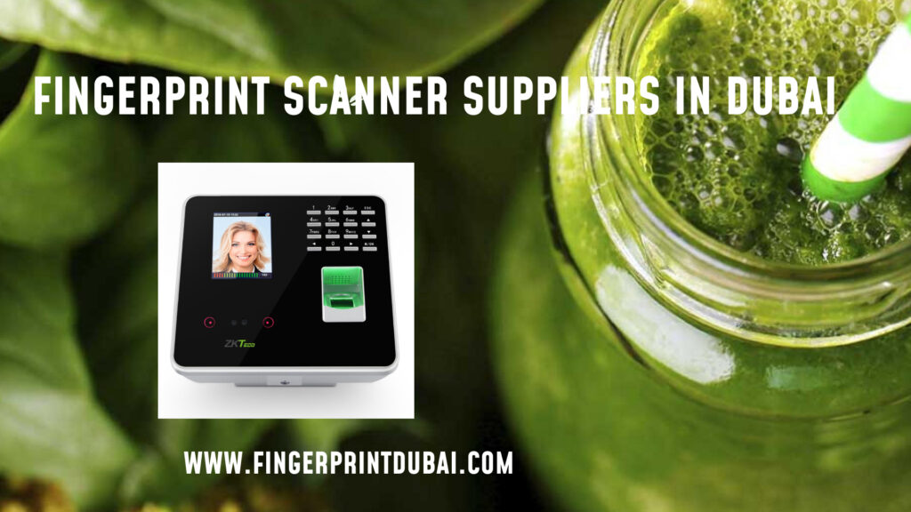 Fingerprint scanner suppliers in Dubai