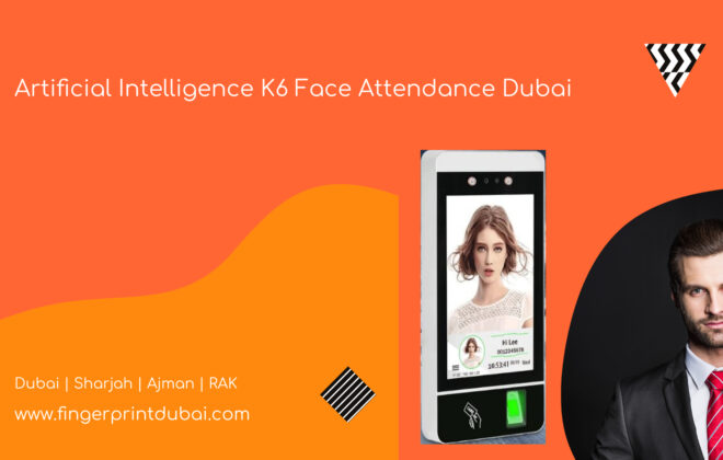 Artificial Intelligence K6 Face Attendance Dubai