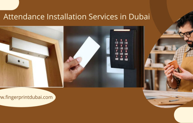 Attendance Installation Services in Dubai