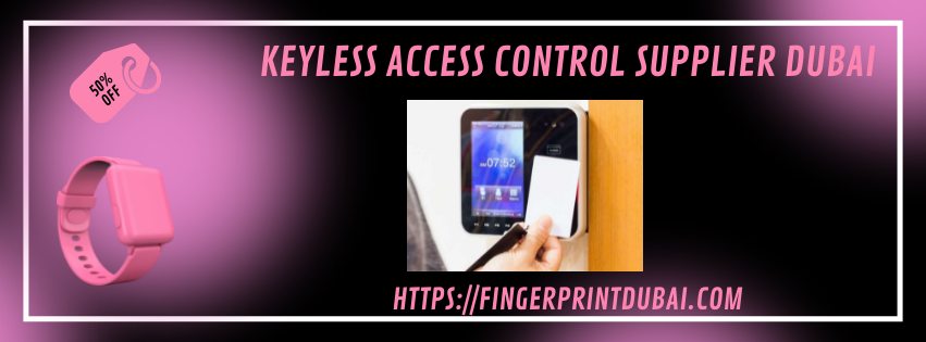 Keyless Access Control Supplier Dubai