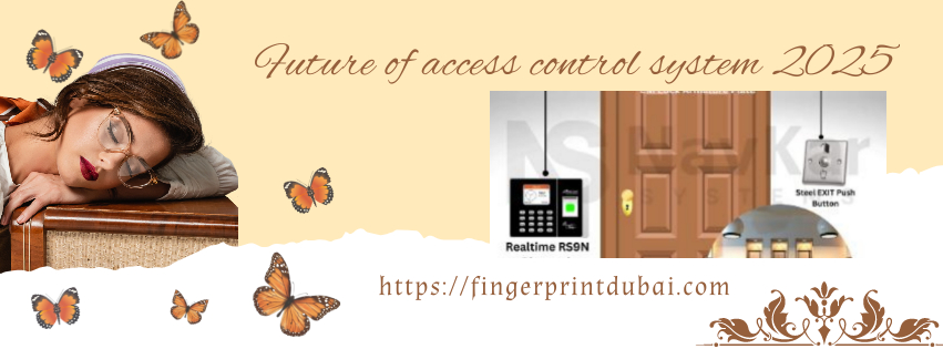 Future of access control system 2025