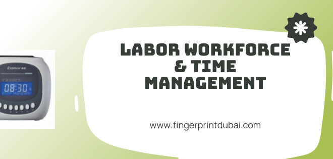 Labor workforce & time management