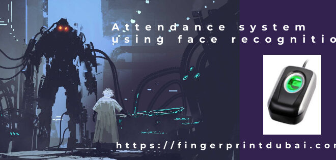 Attendance system using face recognition