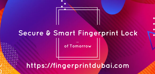 Secure & Smart Fingerprint Lock