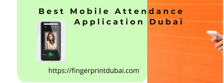Best mobile attendance application Dubai
